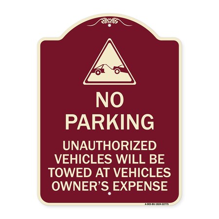 Signmission Unauthorized Vehicles Towed Owner Expense W/ Graphic Heavy-Gauge Alum, 18" L, 24" H, BU-1824-22775 A-DES-BU-1824-22775